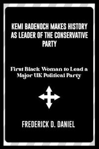 Kemi Badenoch Makes History as Leader of the Conservative Party