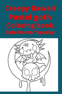 Creepy Kawaii Pastel goth Coloring book Cute horror spooky