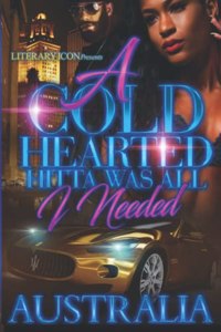 Cold-Hearted Hitta Was All I Needed