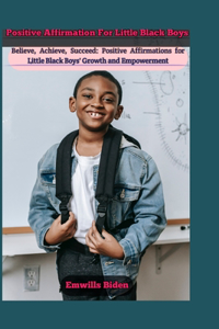 Positive Affirmation For Little Black Boys