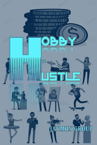 Hobby to Hustle