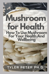 Mushroom for Health