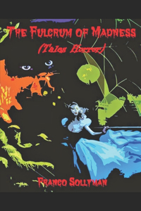 The Fulcrum of Madness