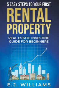5 Easy Steps to Your First Rental Property