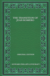 The Transition Of Juan Romero - Original Edition