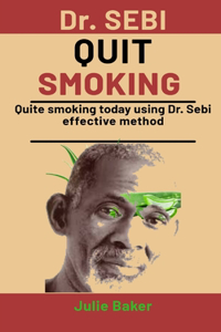 Dr. Sebi Quit Smoking