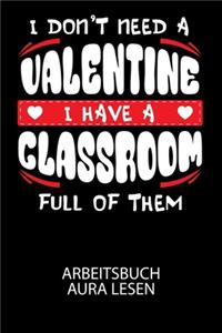 I don't need a valentine I have a classroom full of them - Arbeitsbuch Aura lesen