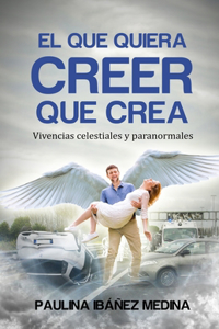 Que Quiera Creer Que Crea