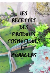 Les recettes des produits cosmétiques et ménagers