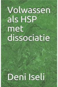 Volwassen als HSP met dissociatie