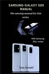 SAMSUNG GALAXY S20 MANUAL The missing User guide for S20 series