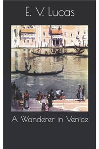 A Wanderer in Venice