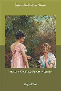 The Bell in the Fog and Other Stories