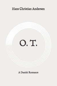 O. T.
