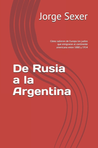 De Rusia a la Argentina