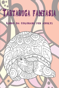Tartaruga fantasia - Libro da colorare per adulti