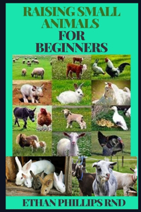 Raising Small Animals for Beginners