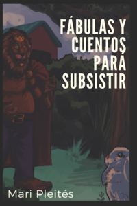Fábulas y Cuentos para Subsistir