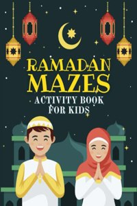 Ramadan Mazes Activity Book For Kids