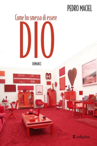 Come Ho Smesso di Essere Dio