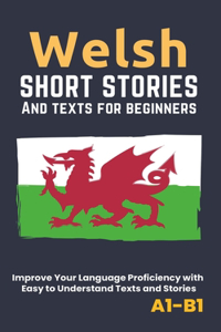 Welsh - Short Stories And Texts for Beginners