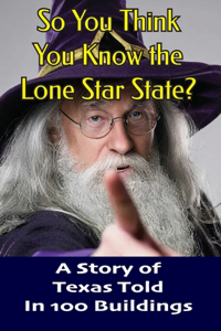 So You Think You Know The Lone Star State?