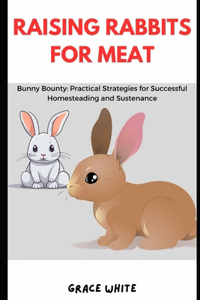 Raising Rabbits for Meat