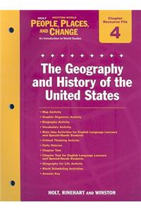 Holt Western World People, Places, and Change Chapter 4 Resource File: The Geography and History of the United States