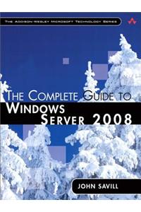 The Complete Guide to Windows Server 2008