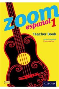 Zoom Espanol 1: Teacher Book