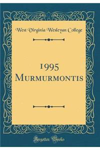 1995 Murmurmontis (Classic Reprint)