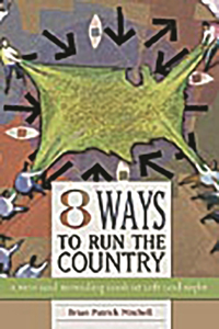 Eight Ways to Run the Country