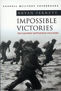 Impossible Victories (Cassell Military Paperba) Paperback â€“ 30 March 2000