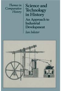 Science and Technology in History: An Approach to Industrial Development