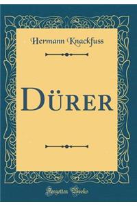 DÃ¼rer (Classic Reprint)