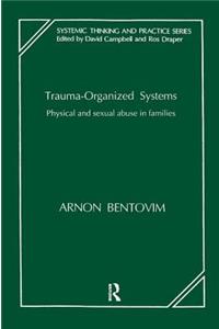 Trauma-Organized Systems