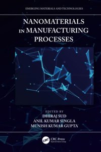 Nanomaterials in Manufacturing Processes