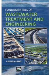 Fundamentals of Wastewater Treatment and Engineering