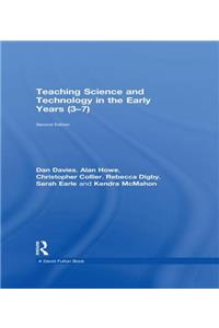 Teaching Science and Technology in the Early Years (3-7)