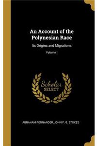 An Account of the Polynesian Race