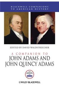 A Companion to John Adams and John Quincy Adams