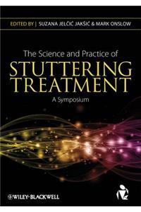 Science and Practice of Stuttering Treatment