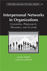 Interpersonal Networks Organization: Cognition, Personality, Dynamics, and Culture