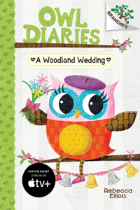 Woodland Wedding: A Branches Book (Owl Diaries #3)