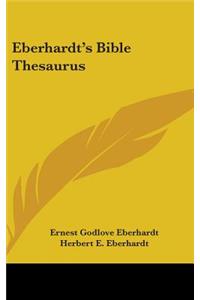 Eberhardt's Bible Thesaurus