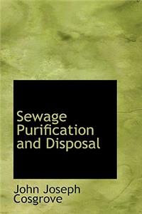 Sewage Purification and Disposal