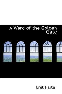 A Ward of the Golden Gate