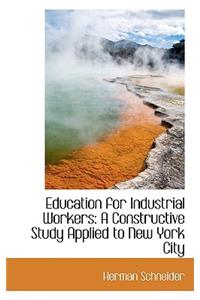 Education for Industrial Workers