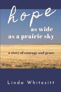 hope as wide as a prairie sky