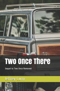 Two Once There